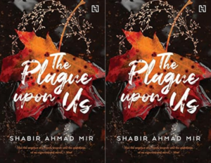 The Plague Upon Us Book Review by Shabir Ahmad Mir | IndiBloggers