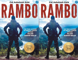 Rambo Biography: Major Sudhir Walia’s True Story | IndiBloggers