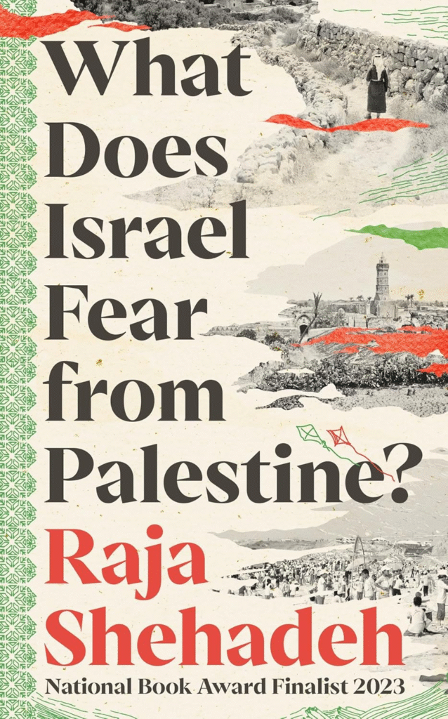 What Does Israel Fear from Palestine by Raja Shehadeh | IndiBloggers